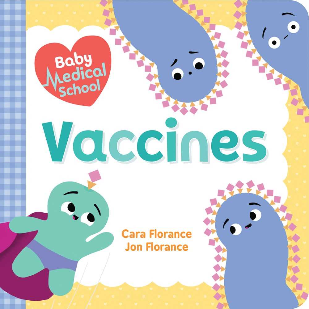 Baby Medical School Series - Vaccines