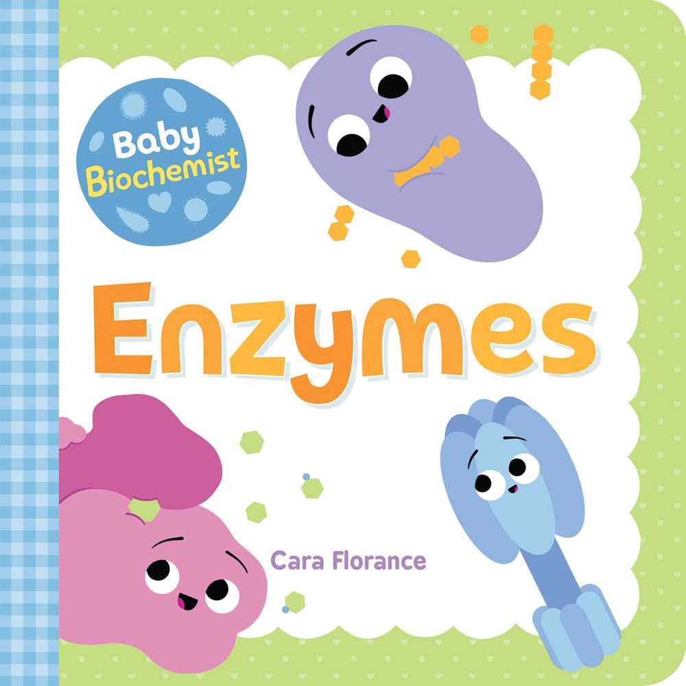 Baby University Series - Baby Biochemist - Enzymes