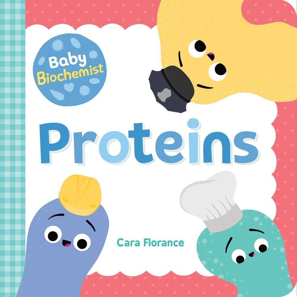 Baby University Series - Baby Biochemist - Proteins
