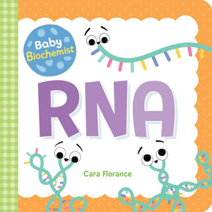 Baby University Series - Baby Biochemist - RNA