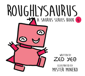 Saurus Series Book - Roughlysaurus